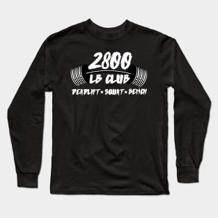 2800lb club deadlift squat bench Long Sleeve T-Shirt